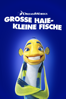 Grosse Haie-Kleine Fische - Vicky Jensen, Bibo Bergeron & Rob Letterman