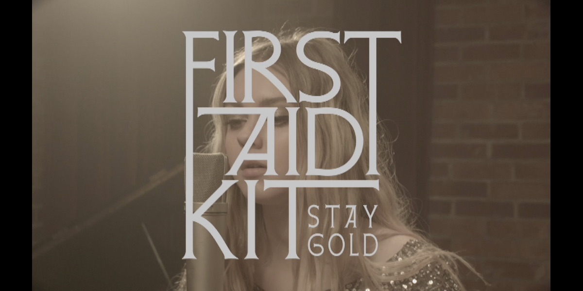 Apple Music 上First Aid Kit的歌曲《Stay Gold (Stockholm Session)》