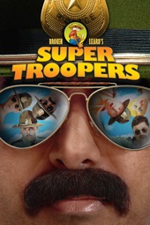 Poster for Super Troopers by Jay Chandrasekhar