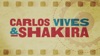 Carlos Vives & Shakira