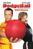 Dodgeball: A True Underdog Story