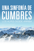 Una sinfonía de cumbres: Los Alpes desde arriba