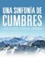 Una sinfonía de cumbres: Los Alpes desde arriba - Peter Bardehle & Sebastian Lindemann