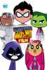 Teen Titans Go! to the Movies - Aaron Horvath & Peter Rida Michail