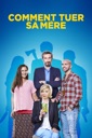 Affiche du film Comment tuer sa mère