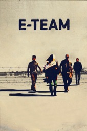Poster for E-Team by Ross Kauffman & Katy Chevigny