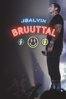 J Balvin: Bruuttal - J Balvin