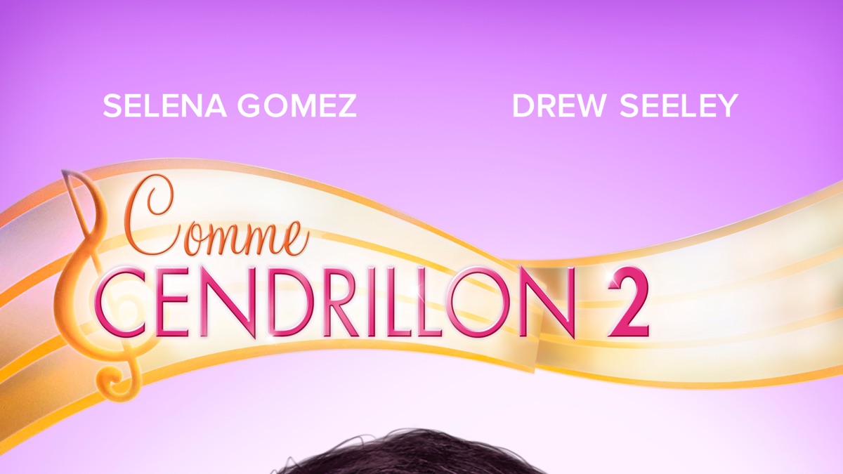 Comme Cendrillon 2 Streaming Voir Film