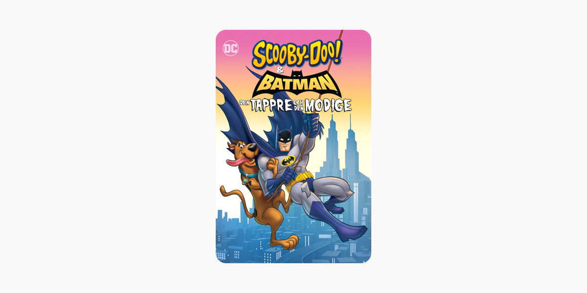 Scooby-Doo &amp;amp; Batman: Den tappre och den modige (Svensk tal) på  iTunes