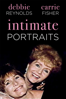 Intimate Portrait: Debbie Reynolds and Carrie Fisher - Unknown