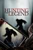 Hunting the Legend - Justin Steeley