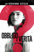 Obbligo o verità - La versione estesa (2018)