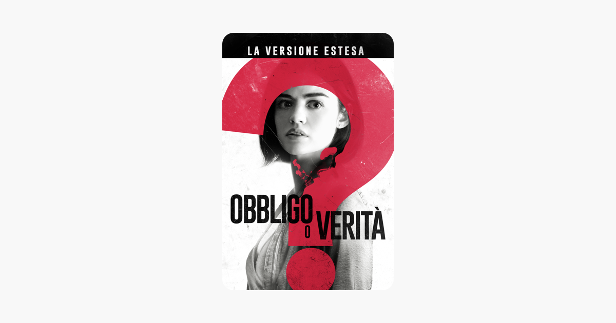 ‎Obbligo o verità La versione estesa (2018) su iTunes