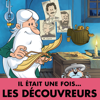 Il était une fois... Les découvreurs - Il était une fois...