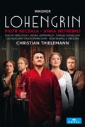 Piotr Beczala, Anna Netrebko, Evelyn Herlitzius, Georg Zeppenfeld, Tomasz Konieczny, Sächsischer Staatsopernchor, Staatskapelle Dresden, Christian Thielemann: Wagner: Lohengrin, WWV 75
