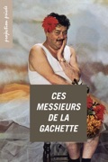 Ces messieurs de la gâchette