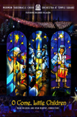"O Come, Little Children" Mormon Tabernacle Choir and Orchestra at Temple Square Christmas Concert