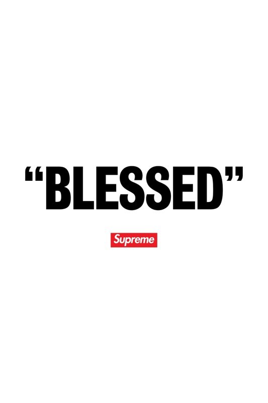 "Blessed" - Supreme
