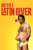 How To Be a Latin Lover - Ken Marino