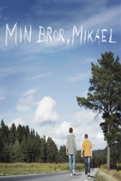My Brother Mikael - Min Bror, Mikael