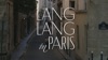 Le "Making of" Lang Lang in Paris by Lang Lang music video