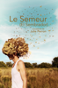 Le semeur (El sembrador) - Julie Perron