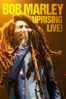 Bob Marley - Uprising Live! - 巴布馬利 痛哭者