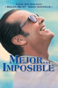 Mejor…Imposible - Unknown