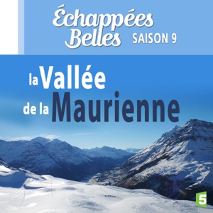 La vallée de la Maurienne - Episode 1
