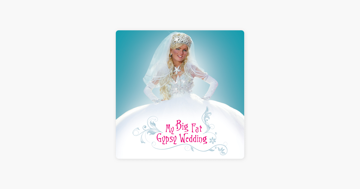 My Big Fat Gypsy Wedding Season 1 On Itunes