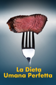 La Dieta Umana Perfetta (The Perfect Human Diet)