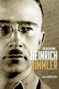 Heinrich Himmler : The Decent One - Vanessa Lapa