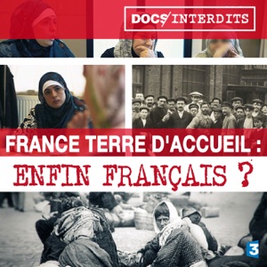 France terre d'accueil : Enfin français ? - Episode 1