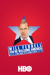 Will Ferrell: You're Welcome America.