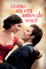Como Eu Era Antes De Você - Thea Sharrock