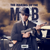The Making of the Mob: Chicago - The Making of the Mob