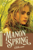 Manon of the Spring - Claude Berri