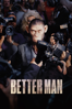 Better Man - Michael Gracey