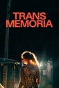 Affiche du film Trans Memoria