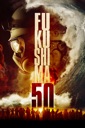 Affiche du film Fukushima 50