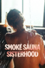 Smoke Sauna Sisterhood - Anna Hints