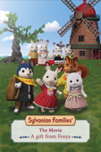 Sylvanian Families the Movie: A Gift from Freya