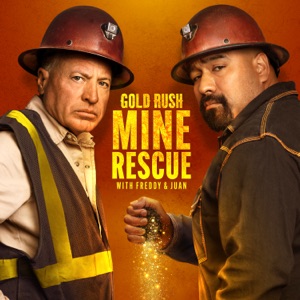 Gold Rush: Mine Rescue with Freddy & Juan, Season 5 - Episode 7