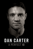 Dan Carter: A Perfect 10