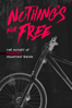 Nothing's For Free: The History of Freeride Mountain Biking - Derek Westerlund