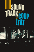 Soundtrack to a Coup D'etat
