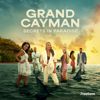 Grand Cayman: Secrets in Paradise, Season 1 - Grand Cayman: Secrets in Paradise Cover Art