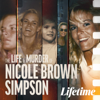 The Life & Murder of Nicole Brown Simpson - The Life & Murder of Nicole Brown Simpson
