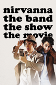 Nirvanna the Band the Show the Movie
