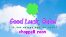 Good Luck, Babe! - Chappell Roan